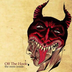 Off The Hook - The Mess Inside - 7"