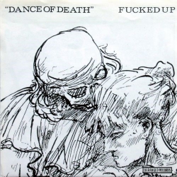 Fucked Up - Dance Of Death - 7"