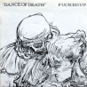 Fucked Up - Dance Of Death - 7"