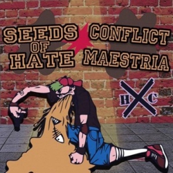 Seeds Of Hate / Conflict Maestria - Split - LP