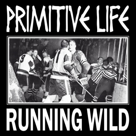 Primitive Life - Running Wild - 7"