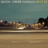 Alcoa / Choir Vandals - Split EP - 7"