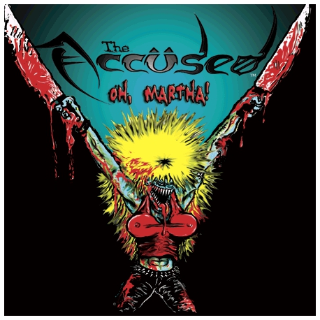 The Accüsed - Oh, Martha! - LP