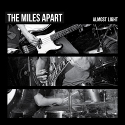 The Miles Apart - Almost Light - 7"