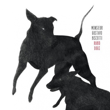 Monsieur Gustavo Biscotti - Rabid Dogs - LP