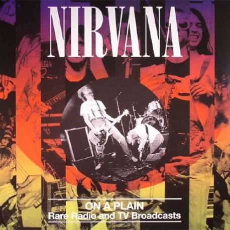 Nirvana - On A Plain (Rare Radio And TV Broadcasts) - LP