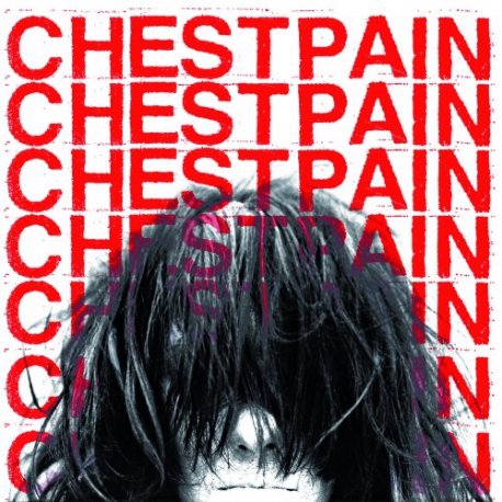 Chest Pain - S/T - 7"