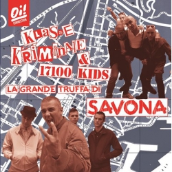 Klasse Kriminale / 17100 Kids - La Grande Truffa Di Savona - Split - LP