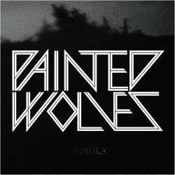 Painted Wolves - Unholy 7"