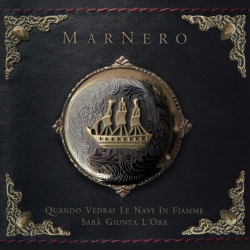 Marnero - Quando Vedrai Le Navi In Fiamme Sarà Giunta L'Ora - CD