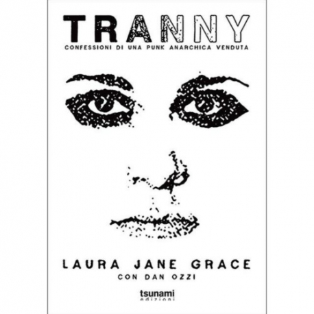Tranny - Confessioni Di Una Punk Anarchica Venduta - Book