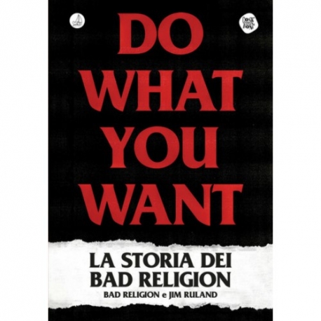 Do What You Want - La Storia Dei Bad Religion - Libro