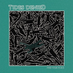 Tides Denied - Find Your Place - 7"