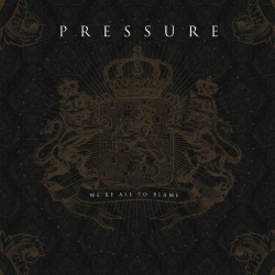 Pressure - We're All To Blame - CD