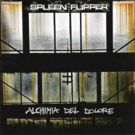 Spleen Flipper - Alchimia Del Dolore - CD