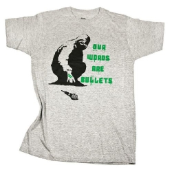 Our Words Are Bullets - T-Shirt (Rise Clan)