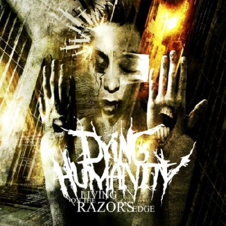 Dying Humanity - Living On The Razor's Edge - CD