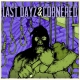 Last Dayz / Cornered - Split - 7"