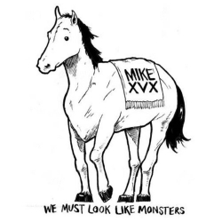 Mike XVX - We Must Look Like Monsters - 7"