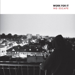 Work For It - No Escape - 7"