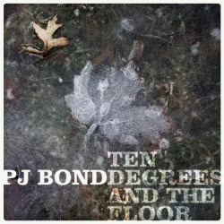 PJ Bond - Ten Degrees And The Floor - 7"