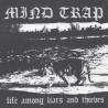 Mind Trap - Life Among Liars And Thieves - 7"