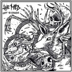 The Mild - Left To Starve - 7"