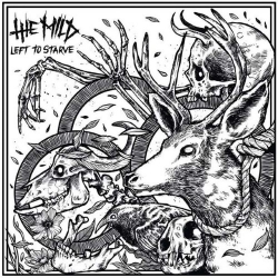 The Mild - Left To Starve - 7"