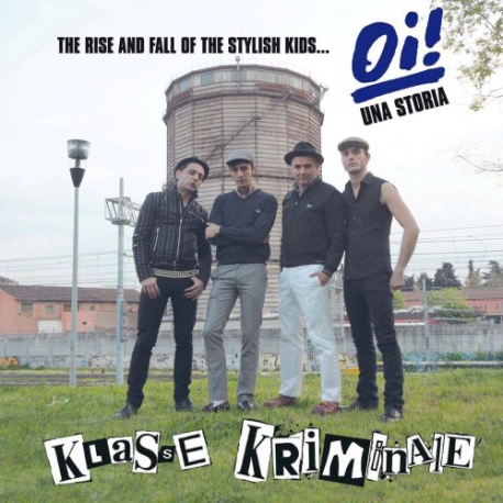 Klasse Kriminale - Oi! Una Storia - CD