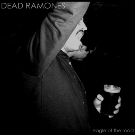 Dead Ramones - Eagle Of The Road - 7"