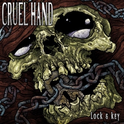 Cruel Hand - Lock & Key - LP