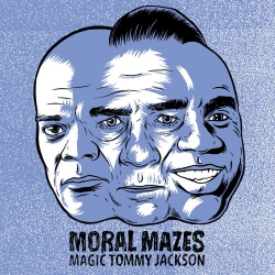Moral Mazes - Magic Tommy Jackson - 7"